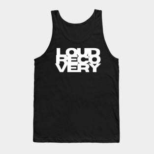 LouD Recovery front and back Tank Top